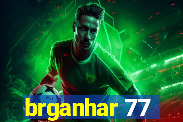 brganhar 77